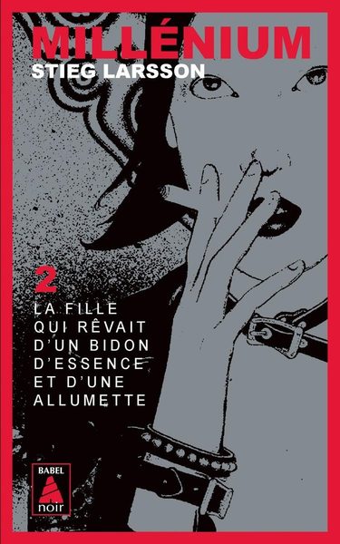 Millénium 2 - La fille qui rêvait d'un bidon d'essence et d'une allumette Millénium 2