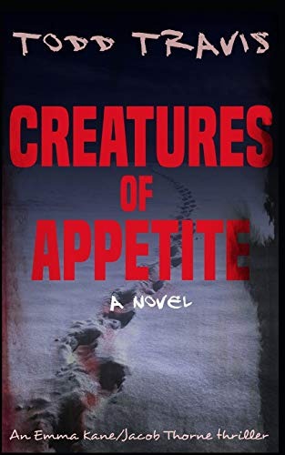 Creatures of Appetite (Emma Kane / Jacob Thorne #1)