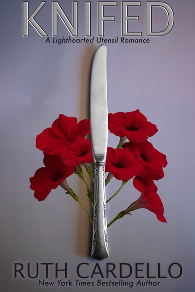 Knifed: a Lighthearted Utensil Romance, Book 3