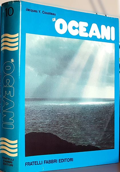 Gli oceani. Alla scoperta del pianeta acqua con Jacques Cousteau