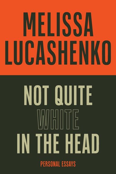 Not Quite White in the Head