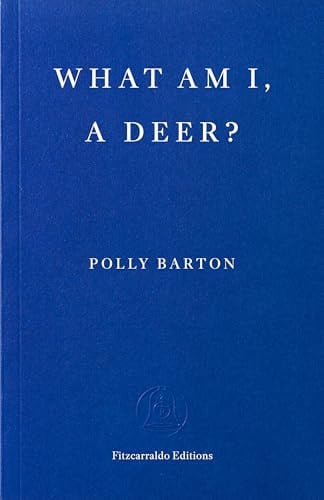 What Am I, a Deer?