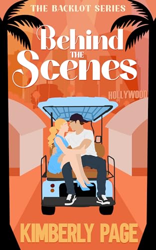Behind The Scenes (The Backlot Series)