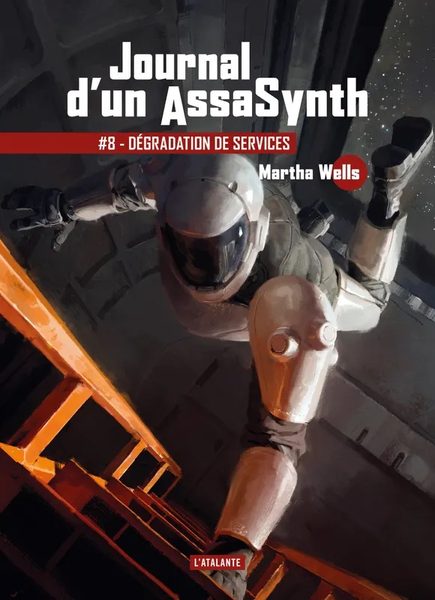 Journal d'un AssaSynth, tome 8 : Dégradation de services