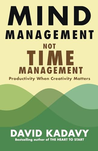 Mind Management, Not Time Management