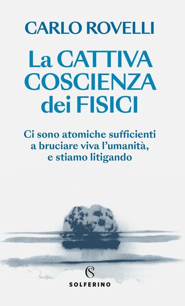 La cattiva coscienza dei fisici