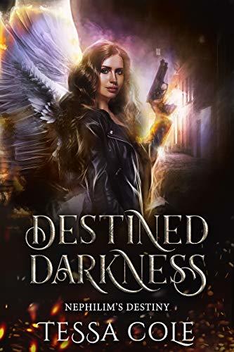 Destined Darkness (Nephilim's Destiny, #1)
