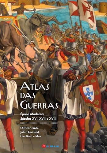 Atlas das Guerras - Época Moderna
