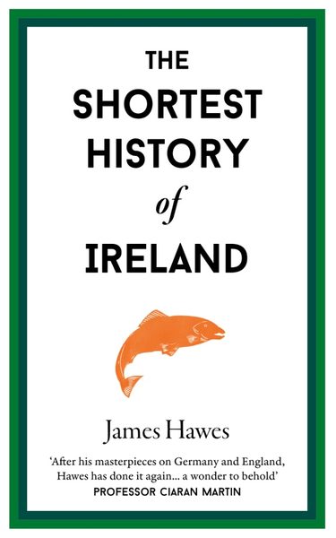 The Shortest History of Ireland