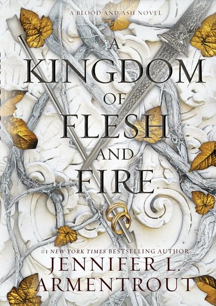 A Kingdom of Flesh and Fire A Blood and Ash Novel