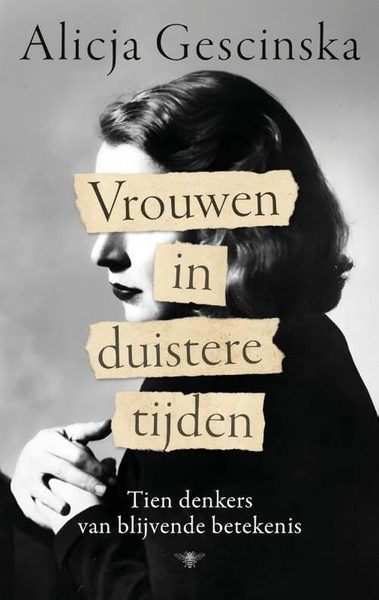 Vrouwen in duistere tijden Tien denkers van blijvende betekenis
