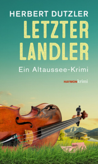 Letzter Landler – Ein Altaussee-Krimi