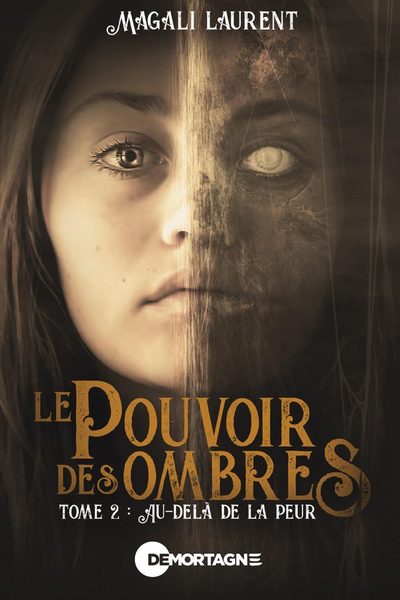 Le pouvoir des ombres, tome 2 : Au-delà de la peur