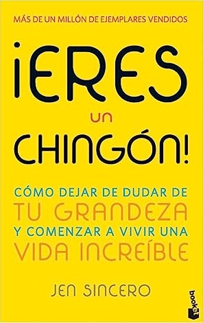 ¡Eres un chingón!