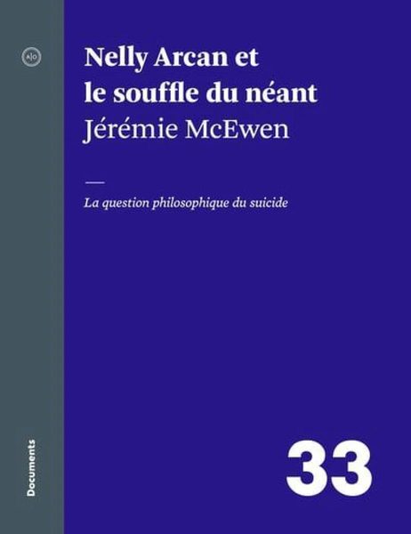 Nelly Arcan et le souffle du néant : La question philosophique du suicide