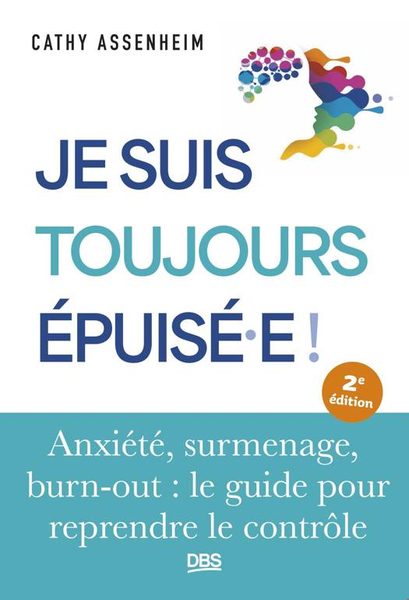 Je suis toujours épuisé.e