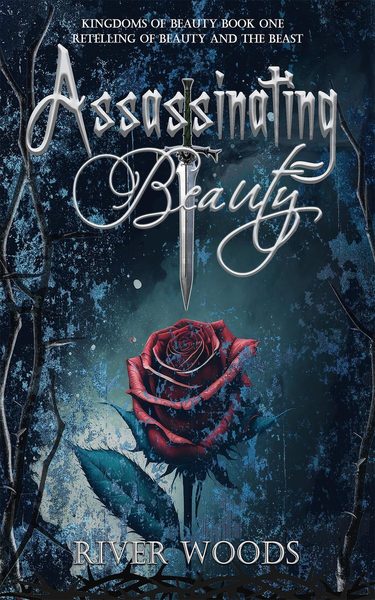 Assassinating Beauty: A Retelling of Beauty and the Beast