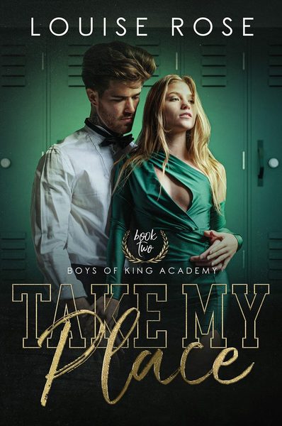 Take My Place (Boys of King Academy #2)