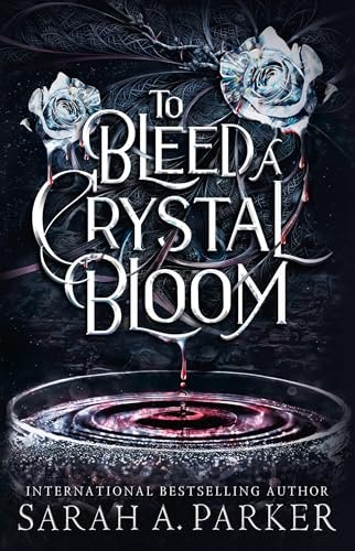 To Bleed a Crystal Bloom