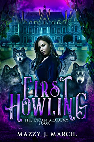First Howling (The Lycan Academy, #1)