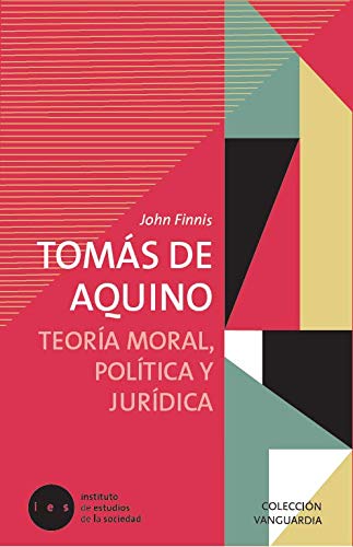 Teoría moral, política y jurídica en Santo Tomás de Aquino