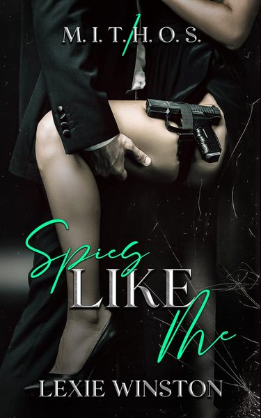 Spies Like Me (M.I.T.H.O.S Book 1)