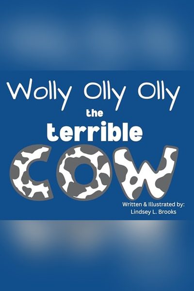 Wolly Olly Olly the Terrible Cow