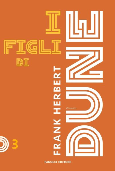 Figli di dune. Ciclo di dune. Nuova ediz.. Vol. 3