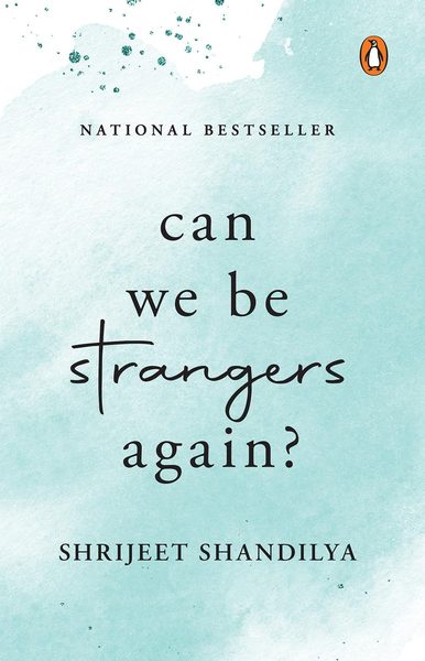 Can We Be Strangers Again?