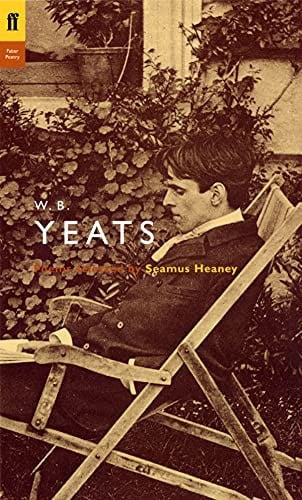 W. B. Yeats: Poems Selected by Seamus Heaney