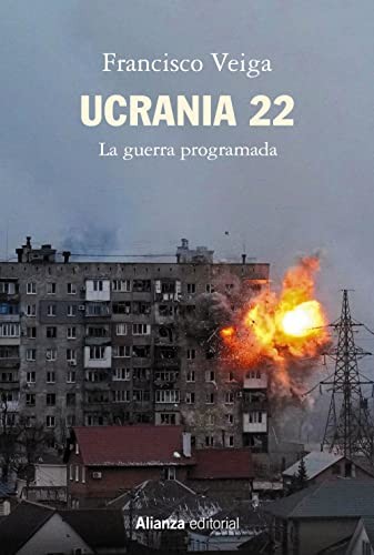 Ucrania 22: La guerra programada