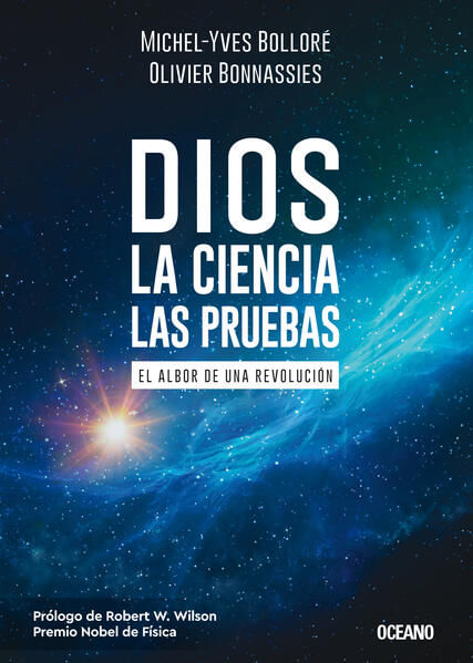 Dios. La ciencia. Las pruebas.