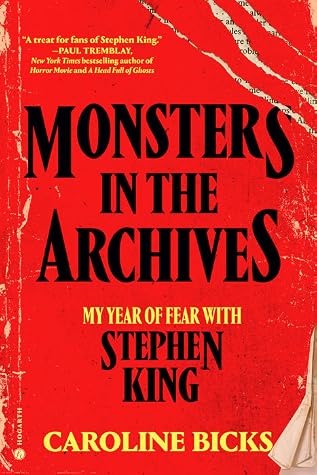 Monsters in the Archives: My Year of Fear with Stephen King