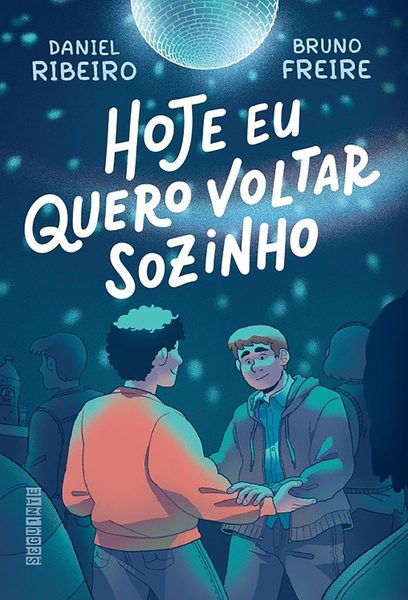 Hoje eu quero voltar sozinho, vol. 1