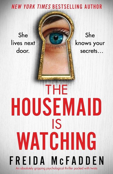 The Housemaid is Watching (The Housemaid, #3)