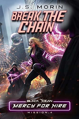 Break the Chain: Mission 4 (Black Ocean: Mercy for Hire)