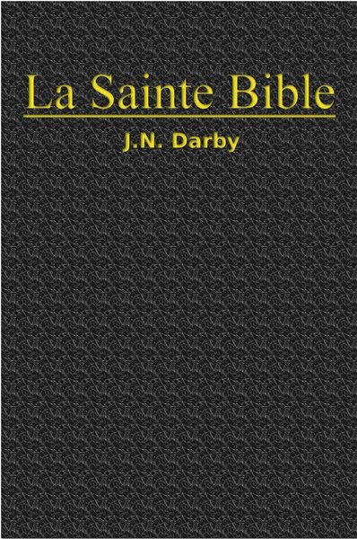 La Sainte Bible Version Darby