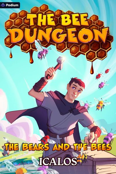 The Bears and the Bees: A Dungeon-Core LitRPG