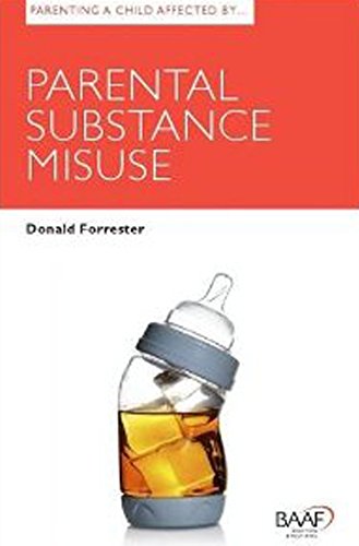 [(Parenting a Child Affected by Parental Substance Misuse)] [ By (author) Donald Forrester, By (author) Sally Baker, By (author) Janet L. Hartley ] [March, 2012]