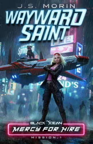 Wayward Saint (Black Ocean: Mercy for Hire Book 1)