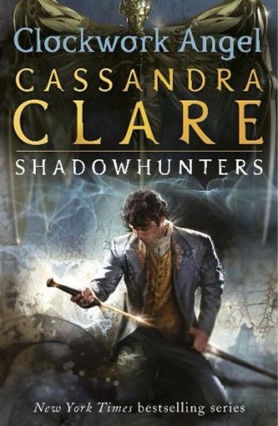 The Infernal Devices: Clockwork Angel
