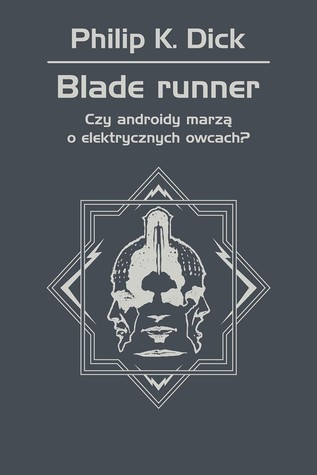 Blade Runner. Czy androidy marzą o elektrycznych owcach?