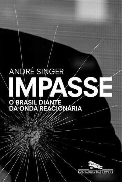 Impasse: O Brasil diante da onda reacionária