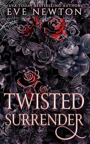 Twisted Surrender: A Dark Reverse Harem Romance (The Twisted Duet Book 1)