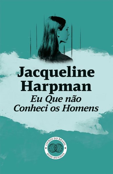Eu Que não Conheci os Homens