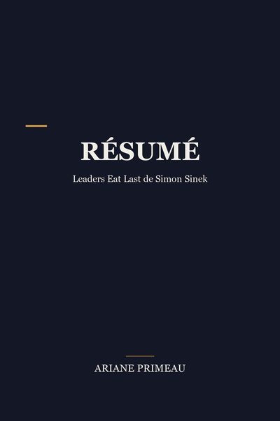 Résumé - Leaders Eat Last de Simon Sinek